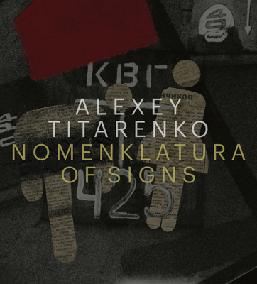 Alexey Titarenko: Nomenklatura of Signs - 