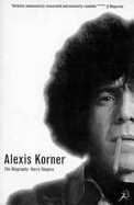 Alexis Korner: The Biography