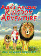 Alex's Amazing Kingdom Adventure