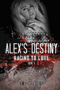 Alex's Destiny - Gregory, Amy