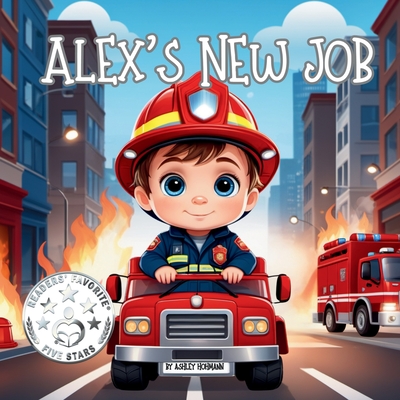 Alex's New Job - Hohmann, Ashley