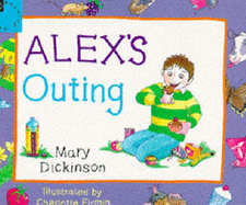 Alex's Outing - Dickinson, Mary