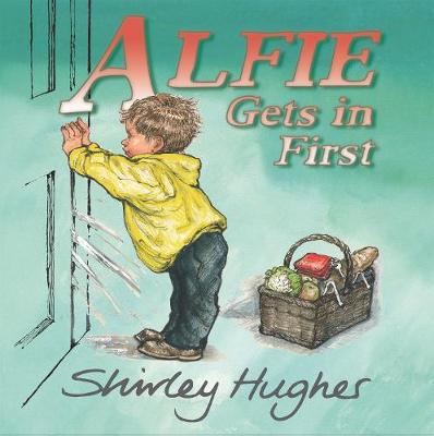 Alfie Gets in First - Hughes, Shirley