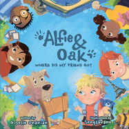 Alfie & Oak: Where did my friend go?