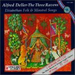 Alfred Deller Collection - The Three Ravens / Deller, Dupr - Alfred Deller (counter tenor); Desmond Dupre (lute); Desmond Dupre (guitar)
