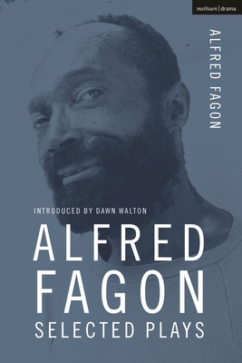 Alfred Fagon Selected Plays - Fagon, Alfred