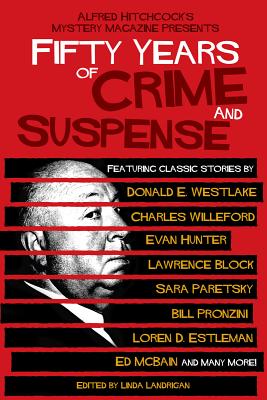 Alfred Hitchcock's Mystery Magazine Presents Fifty Years of Crime and Suspense - Landrigan, Linda (Editor)