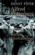 Alfred Rosenberg: Hitlers Chefideologe