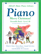 Alfred's Basic Piano Library: Merry Christmas! Ensemble, Bk 1b