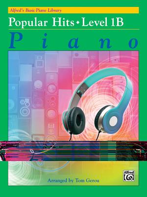 Alfred's Basic Piano Library -- Popular Hits, Bk 1b - Gerou, Tom