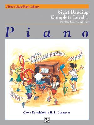 Alfred's Basic Piano Library Sight Reading Book Complete, Bk 1: For the Later Beginner - Kowalchyk, Gayle, and Lancaster, E L