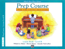 Alfred's Basic Piano Prep Course Lesson Book, Bk B: For the Young Beginner