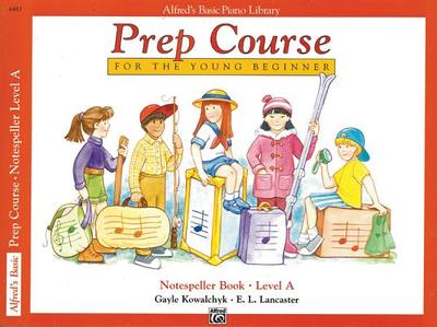 Alfred's Basic Piano Prep Course Notespeller, Bk a: For the Young Beginner - Kowalchyk, Gayle, and Lancaster, E L