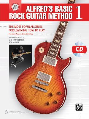 Alfred's Basic Rock Guitar Method, Bk 1: The Most Popular Series for Learning How to Play, Book & CD - Gunod, Nathaniel, and Harnsberger, L C, and Manus, Ron