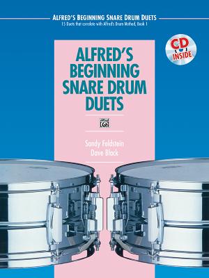 Alfred's Beginning Snare Drum Duets: 15 Duets That Correlate with Alfred's Drum Method, Book 1, Book & CD - Feldstein, Sandy, and Black, Dave