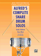 Alfred's Complete Snare Drum Solos: 45 Beginning- To Intermediate-Level Contest Solos