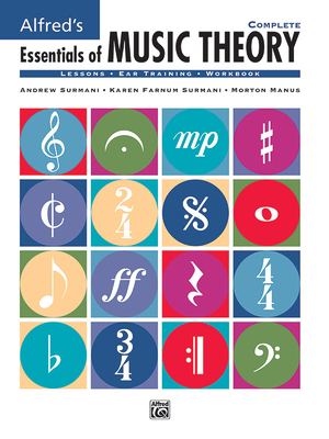 Alfred's Essentials of Music Theory: Complete - Surmani, Andrew, and Surmani, Karen Farnum, and Manus, Morton