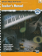 Alfred's Musictech, Bk 1: Teacher's Guide, Comb Bound Book & CD-ROM