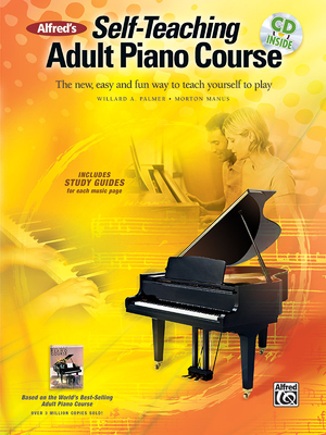 Alfred's Self-Teaching Adult Piano Course: The New, Easy and Fun Way to Teach Yourself to Play, Book & Online Video/Audio - Palmer, Willard A, and Manus, Morton