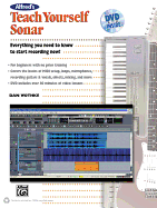Alfred's Teach Yourself Sonar: Everything You Need to Know to Start Recording Now!, Book & DVD