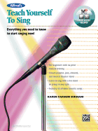 Alfred's Teach Yourself to Sing: Everything You Need to Know to Start Singing Now!, Book & Online Video/Audio/Software