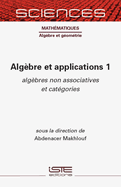 Algbre et applications 1: algbres non associatives et catgories