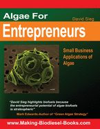 Algae For Entrepreneurs: Small Business Applications of Algae