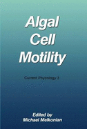 Algal Cell Motility - Melkonian, Michael (Editor)