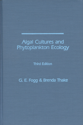 Algal Cultures, 3rd Edition - Fogg, G E
