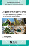 Algal Farming Systems: From Production to Application for a Sustainable Future