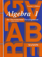 Algebra 1: An Incremental Development - Saxon, John H, Jr.