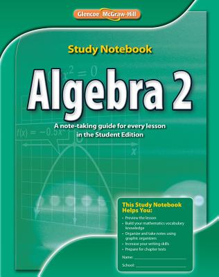 Algebra 2, Study Notebook - McGraw Hill