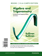 Algebra and Trigonometry Enhanced with Graphing Utilities, Books a la Carte Edition
