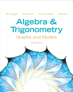 Algebra and Trigonometry: Graphs & Models and Graphing Calculator Manual Package