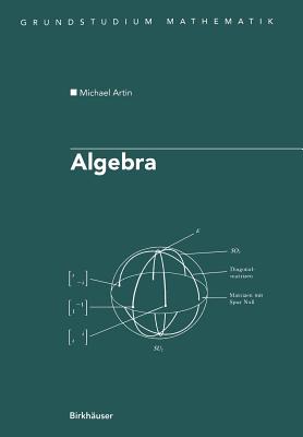 Algebra: Aus Dem Englischen bersetzt Von Annette A'Campo - Artin, Michael, Professor, and A'Campo, Annette (Translated by)