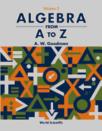 Algebra from A to Z - Volume 5