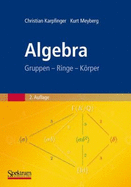 Algebra: Gruppen - Ringe - K Rper