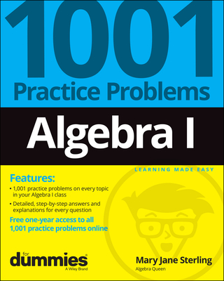Algebra I: 1001 Practice Problems for Dummies (+ Free Online Practice) - Sterling, Mary Jane