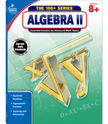 Algebra II, Grades 8 - 10: Volume 1 - Carson Dellosa Education (Compiled by)