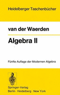 Algebra II: Unter Benutzung Von Vorlesungen Von E. Artin Und E. Noether