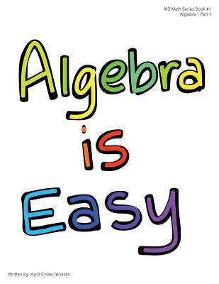 Algebra is Easy Part 1 - Terrazas, April Chloe