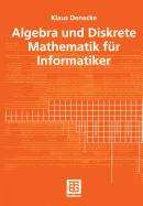 Algebra Und Diskrete Mathematik Fr Informatiker