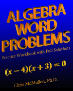 Algebra Word Problems Practice Workbook with Full Solutions