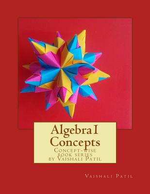 Algebra1 Concepts - Patil, Vaishali