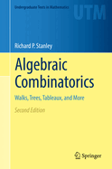 Algebraic Combinatorics: Walks, Trees, Tableaux, and More