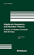 Algebraic Geometry and Number Theory: In Honor of Vladimir Drinfeld's 50th Birthday