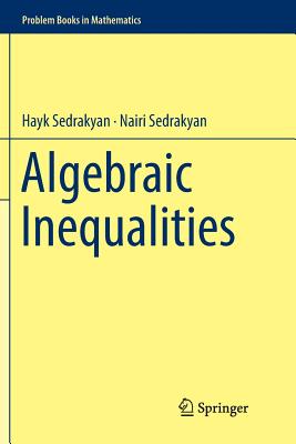 Algebraic Inequalities - Sedrakyan, Hayk, and Sedrakyan, Nairi