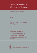 Algebraic Logic and Universal Algebra in Computer Science: Conference, Ames, Iowa, USA June 1-4, 1988 Proceedings