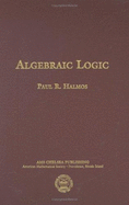 Algebraic Logic - Halmos, Paul R.