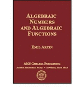 Algebraic Numbers and Algebraic Functions - Artin, Emil